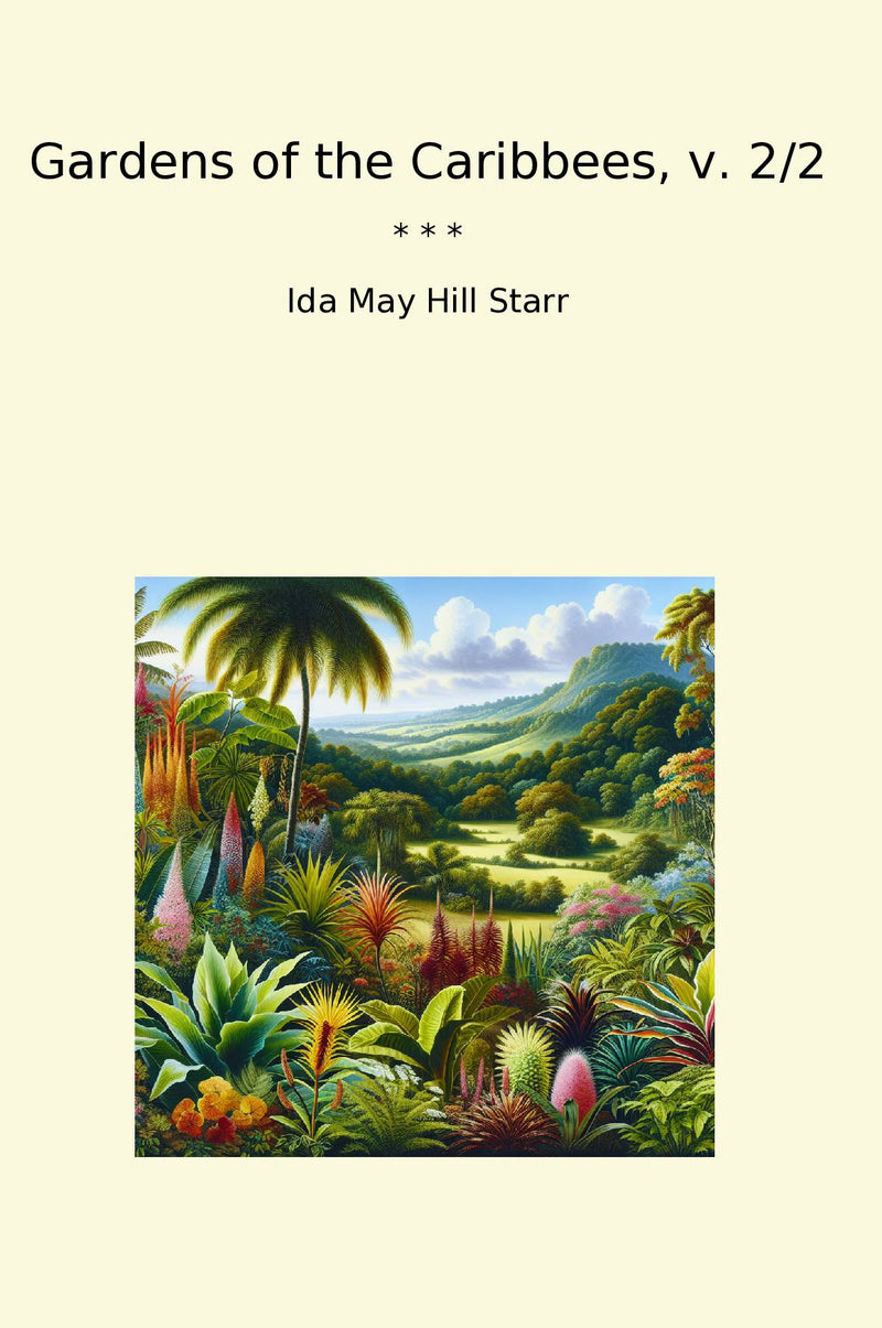 Gardens of the Caribbees, v. 2/2
