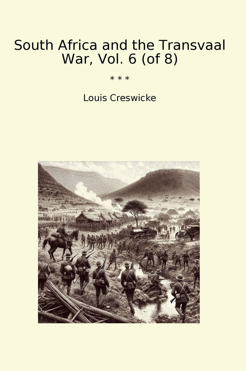 South Africa and the Transvaal War, Vol. 6 (of 8)