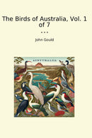 The Birds of Australia, Vol. 1 of 7