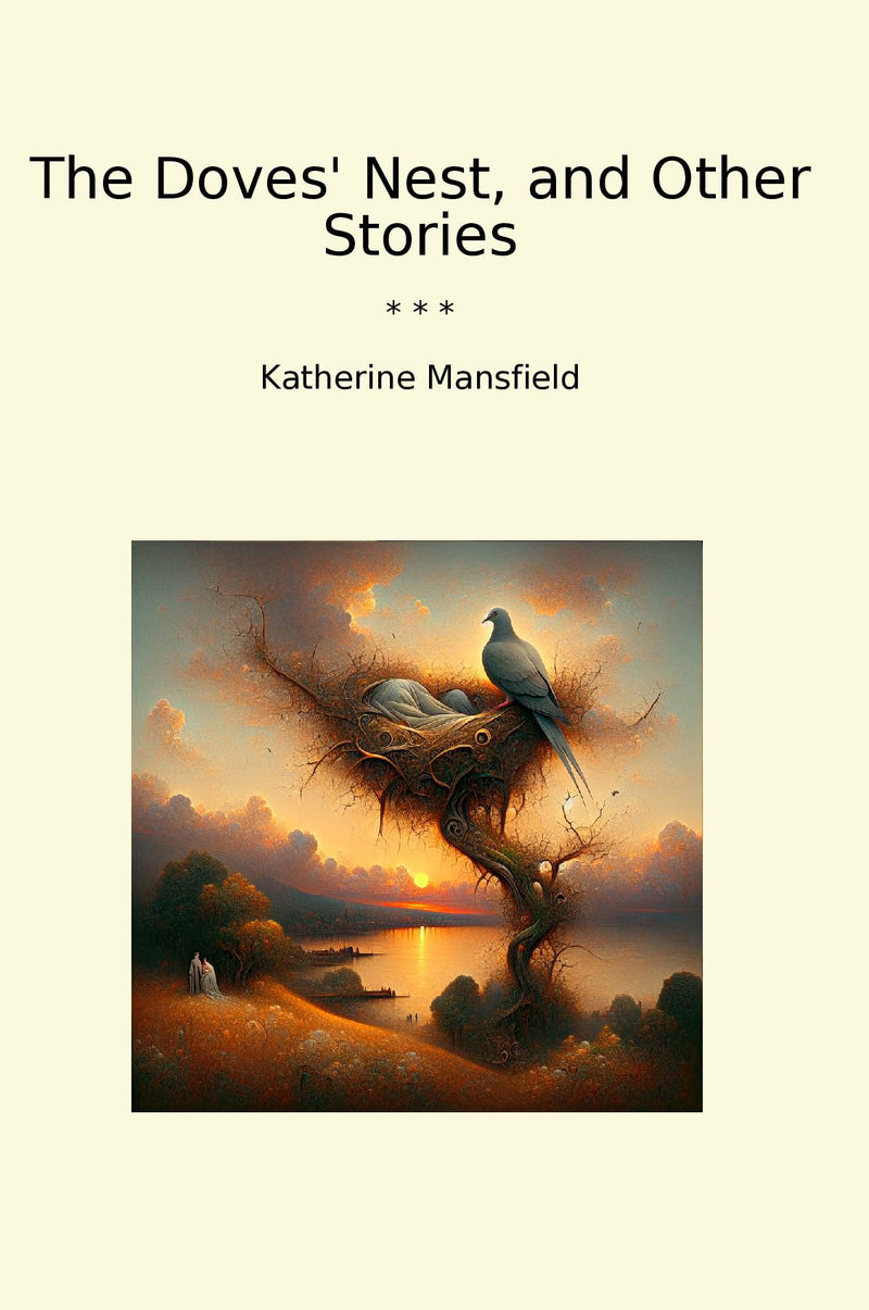 The Doves' Nest, and Other Stories