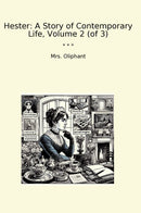Hester: A Story of Contemporary Life, Volume 2 (of 3)