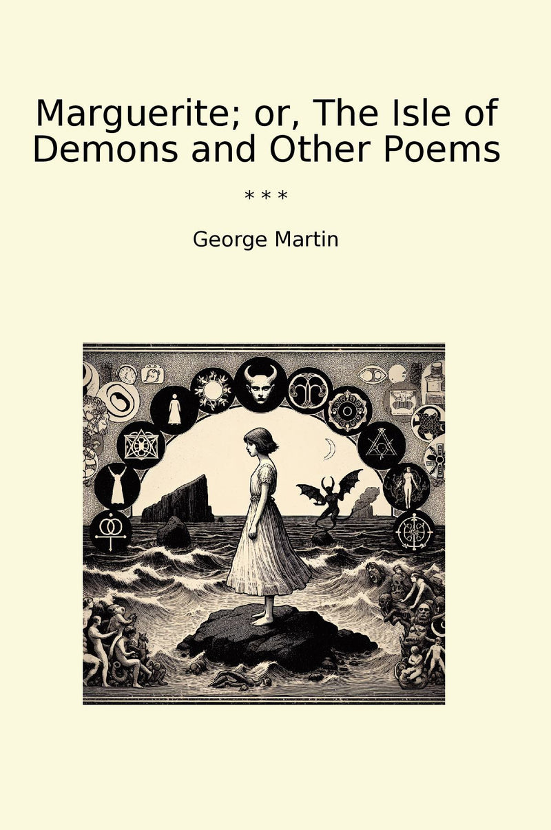 Marguerite; or, The Isle of Demons and Other Poems