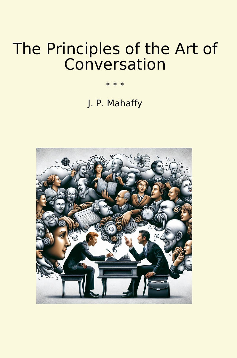 The Principles of the Art of Conversation