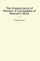 The Employments of Women: A Cyclopædia of Woman's Work