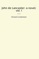 John de Lancaster: a novel; vol. I