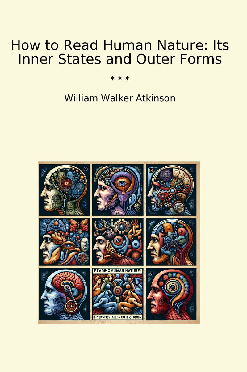 How to Read Human Nature: Its Inner States and Outer Forms
