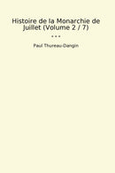 Histoire de la Monarchie de Juillet (Volume 2 / 7)