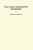 Four years aboard the whaleship