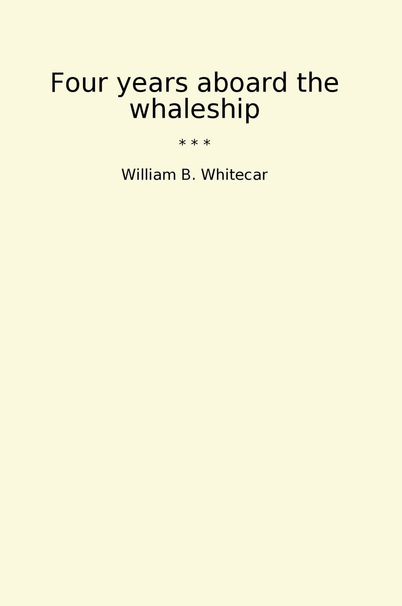 Four years aboard the whaleship