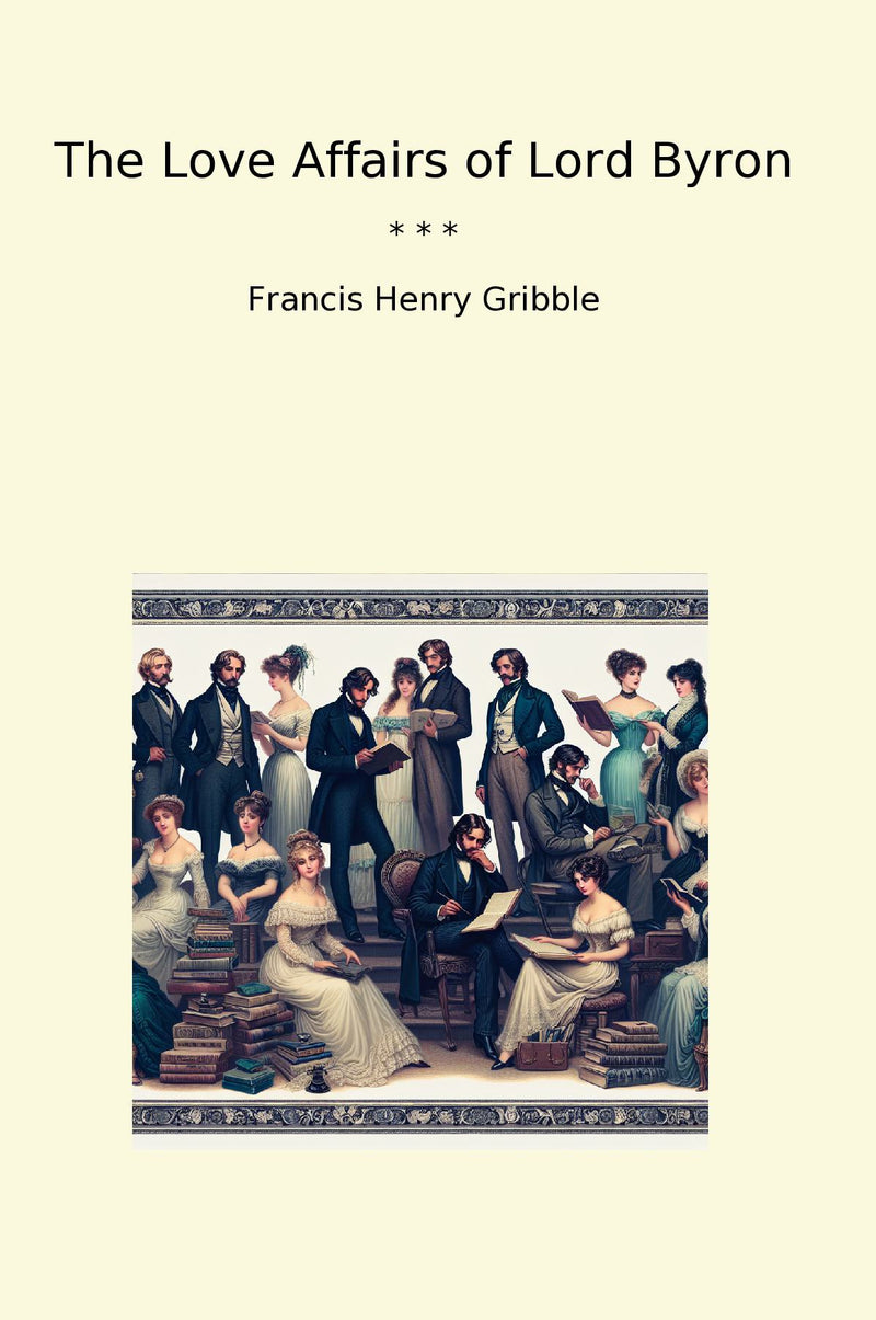 The Love Affairs of Lord Byron