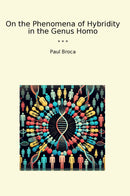 On the Phenomena of Hybridity in the Genus Homo