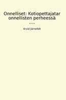 Onnelliset: Kotiopettajatar onnellisten perheessä