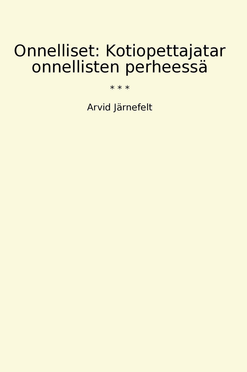 Onnelliset: Kotiopettajatar onnellisten perheessä