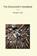 The Silversmith's Handbook
