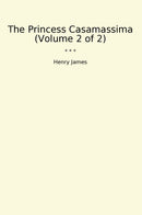 The Princess Casamassima (Volume 2 of 2)