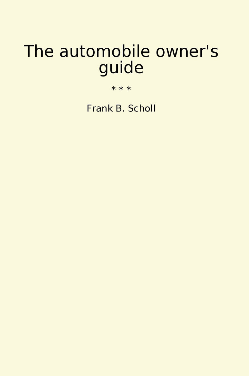The automobile owner's guide