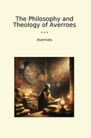 The Philosophy and Theology of Averroes