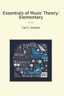 Essentials of Music Theory: Elementary
