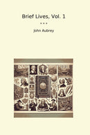Brief Lives, Vol. 1
