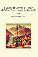 Il Lago di Como e il Pian d'Erba: Escursioni autunnali