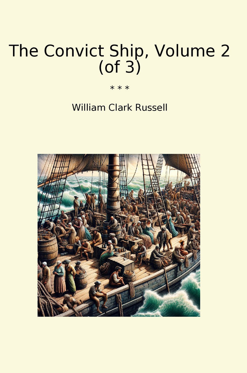 The Convict Ship, Volume 2 (of 3)