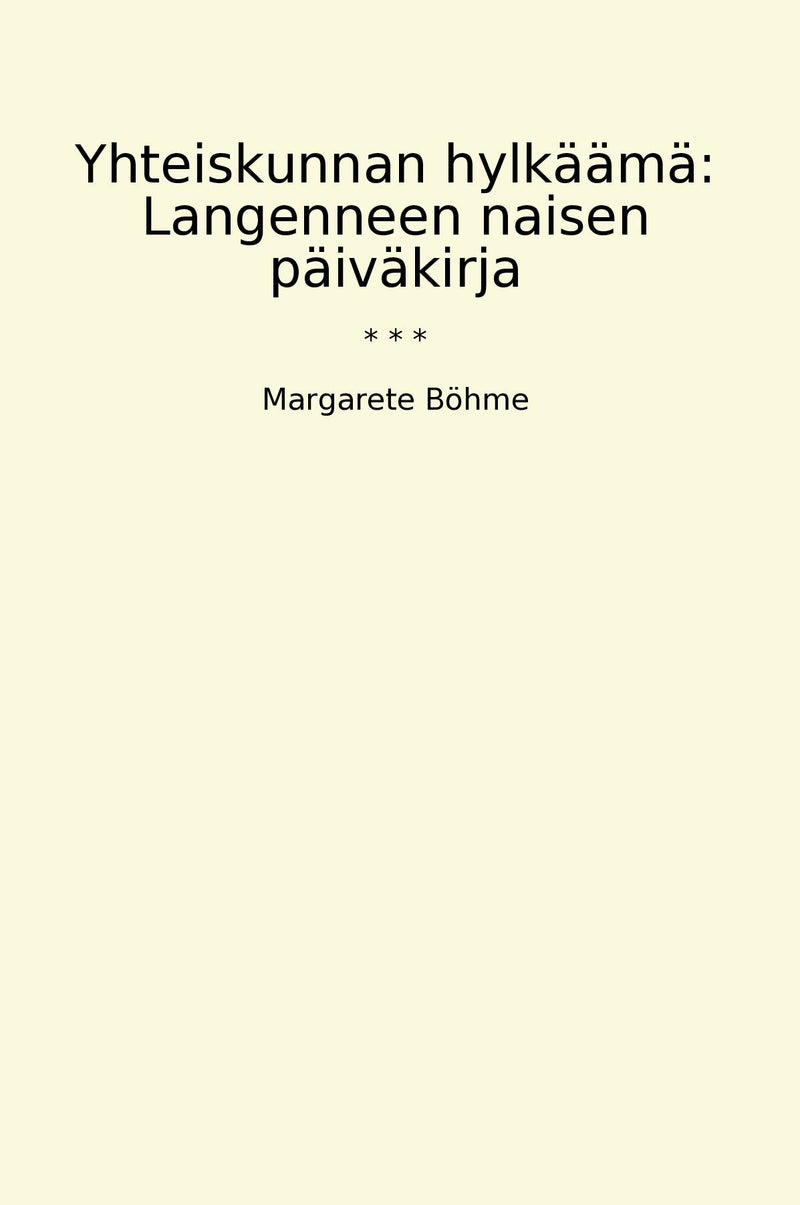 Yhteiskunnan hylkäämä: Langenneen naisen päiväkirja
