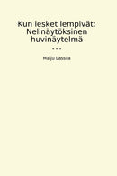 Kun lesket lempivät: Nelinäytöksinen huvinäytelmä