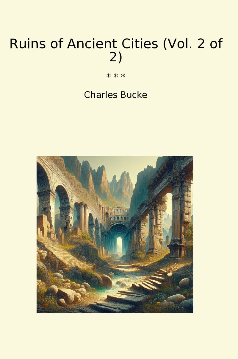 Ruins of Ancient Cities (Vol. 2 of 2)