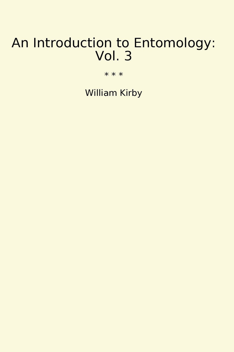 An Introduction to Entomology: Vol. 3