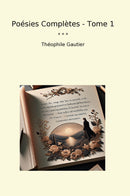 Poésies Complètes - Tome 1