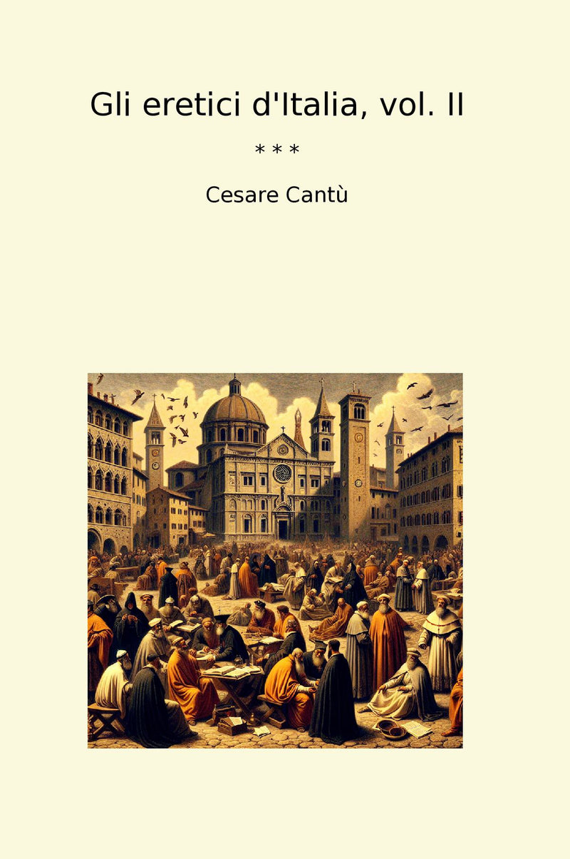 Gli eretici d'Italia, vol. II