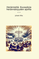 Heränneitä: Kuvauksia herännäisyyden ajoilta