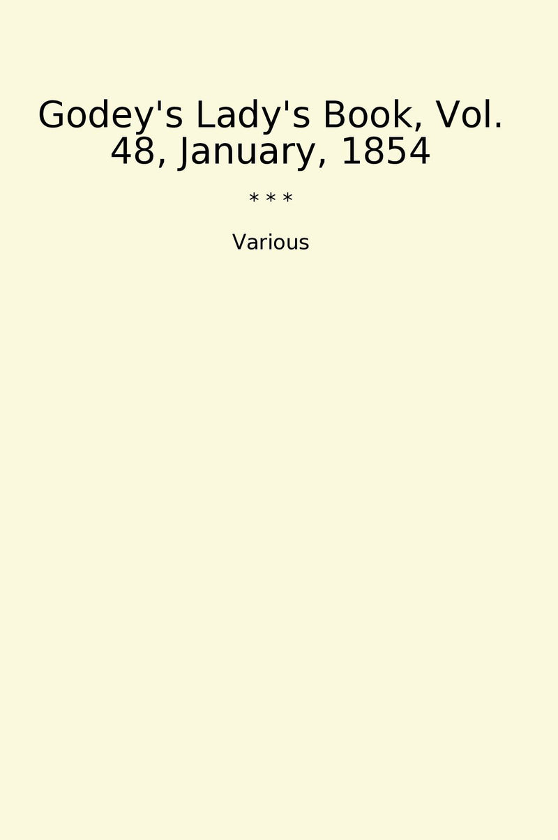 Godey's Lady's Book, Vol. 48, January, 1854