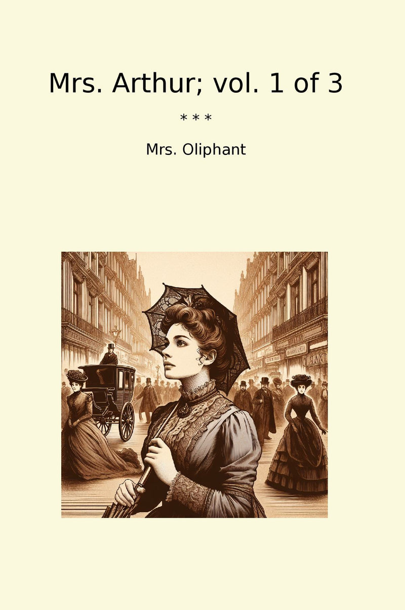 Mrs. Arthur; vol. 1 of 3