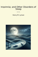Insomnia; and Other Disorders of Sleep