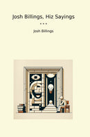 Josh Billings, Hiz Sayings