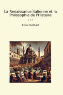 La Renaissance Italienne et la Philosophie de l'Histoire