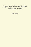 ""Ups" en "downs" in het Indische leven"