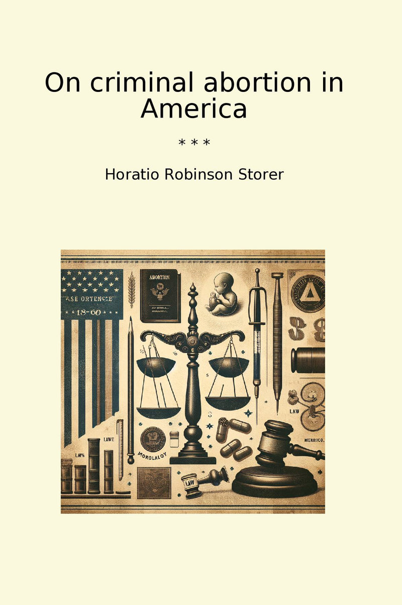 On criminal abortion in America
