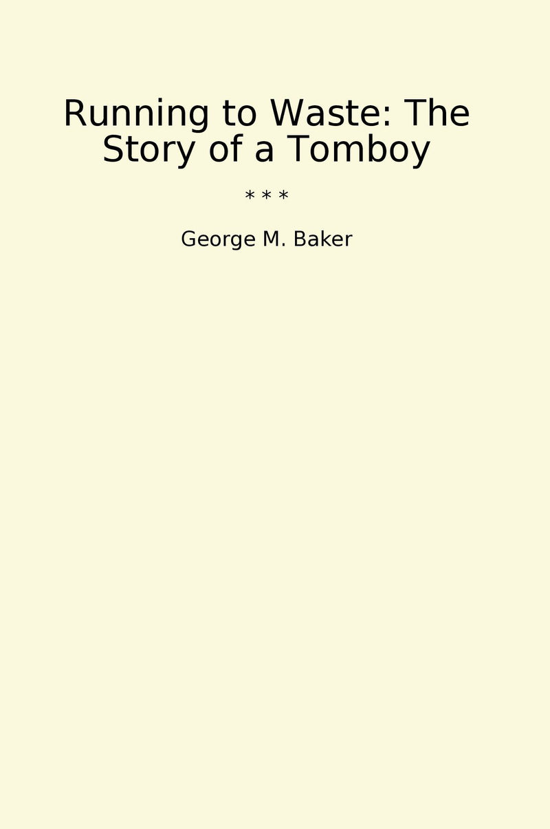 Running to Waste: The Story of a Tomboy