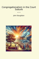 Congregationalism in the Court Suburb