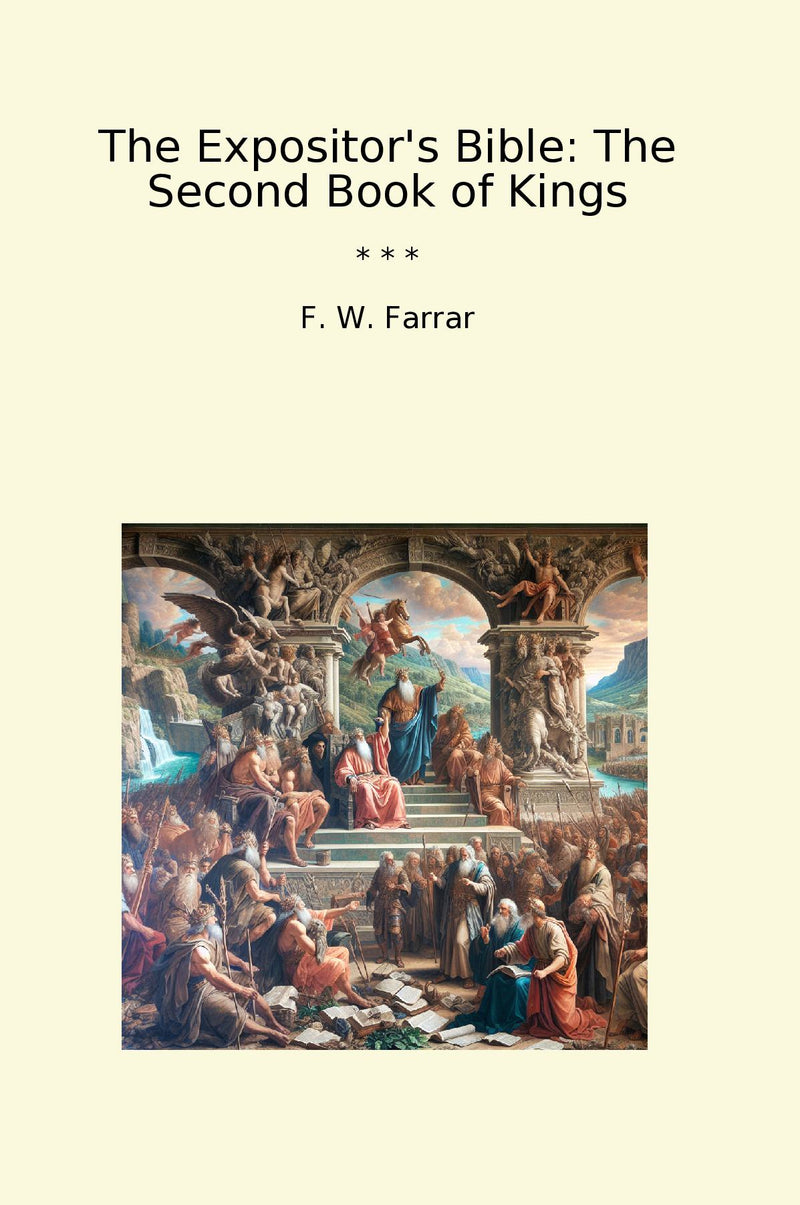 The Expositor's Bible: The Second Book of Kings