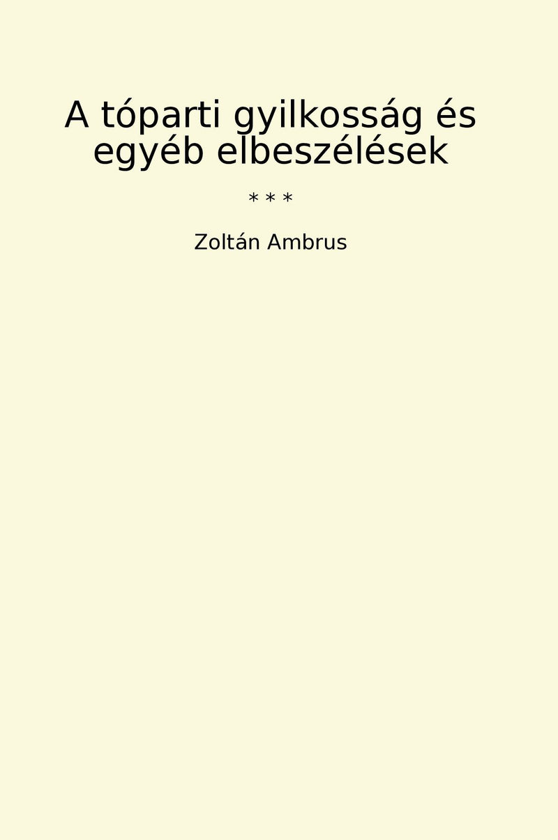 A tóparti gyilkosság és egyéb elbeszélések