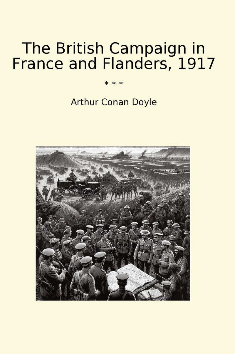 The British Campaign in France and Flanders, 1917