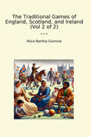The Traditional Games of England, Scotland, and Ireland (Vol 2 of 2)