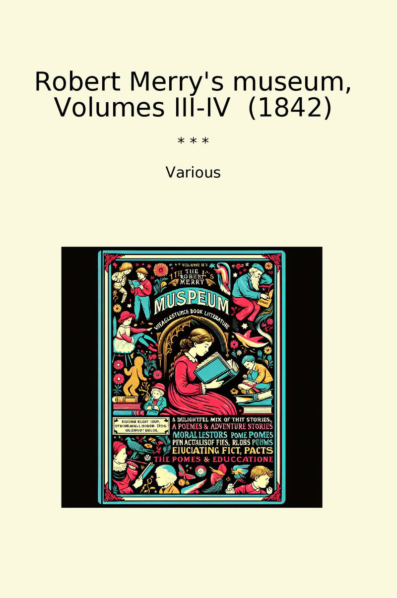 Robert Merry's museum, Volumes III-IV  (1842)