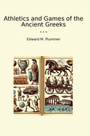 Athletics and Games of the Ancient Greeks