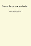 Compulsory manumission