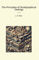 The Principles of Stratigraphical Geology