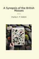 A Synopsis of the British Mosses